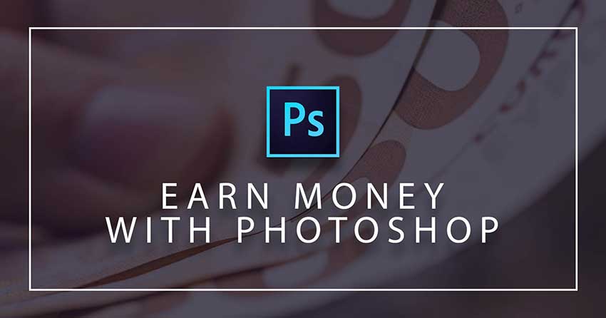 earn money with photoshop